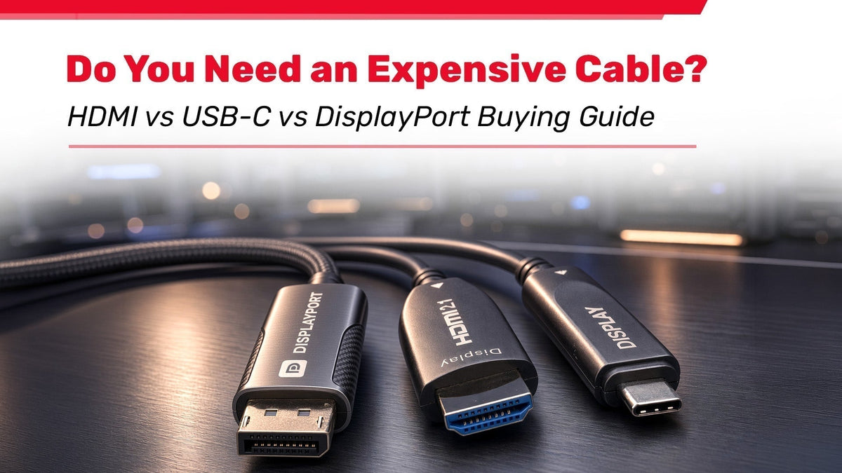 Do You Need an Expensive Cable? HDMI vs USB-C vs DisplayPort Buying Guide
